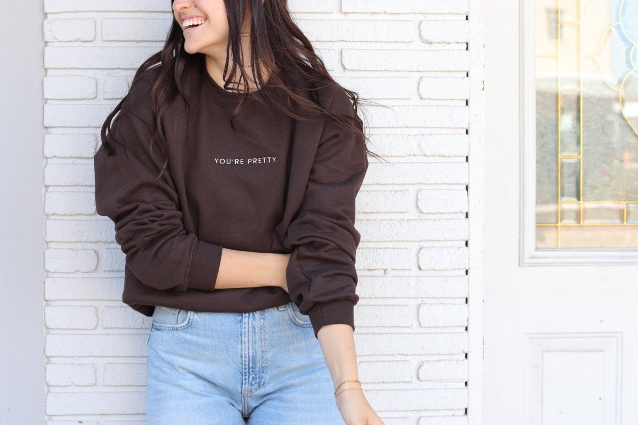 You're Pretty Crewneck